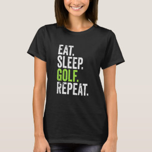 Essen Sleep Golf Wiederholung Golfturnier Niedlich T-Shirt