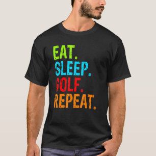 Essen Sleep Golf Wiederholung T-Shirt