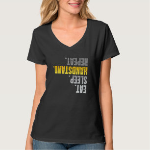Essen Sleep Handstand Wiederholung Calisthenics Fi T-Shirt