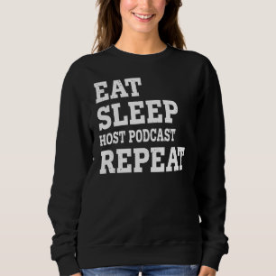 Essen Sleep Host Podcast Wiederholung Sarcastic Sweatshirt