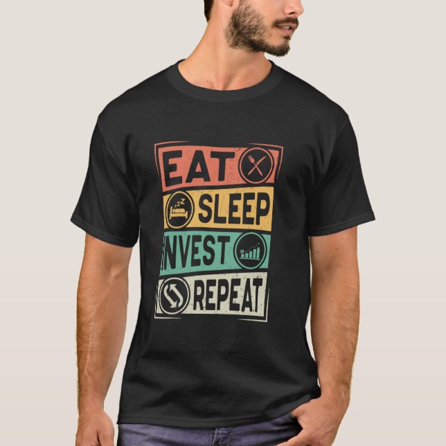 Essen Sleep Invest Wiederholung Börse Funny Financ T-Shirt (Vorderseite)