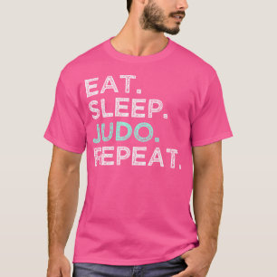 Essen Sleep Judo Wiederholung Karate Defense Judo T-Shirt