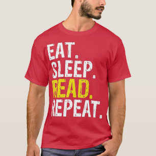 Essen Sleep lesen Wiederholen Lesen Bücher Geschen T-Shirt