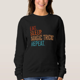 Essen Sleep Magic Tricks Wiederholen Funny Vintag Sweatshirt