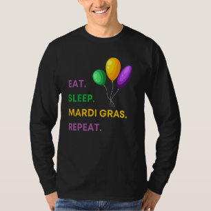 Essen Sleep Mardi Gras Wiederholen Funny Carnival T-Shirt