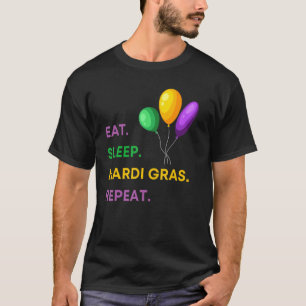 Essen Sleep Mardi Gras Wiederholen Funny Carnival T-Shirt