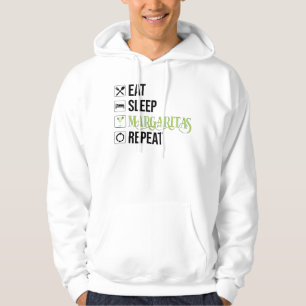 Essen Sleep Margaritas Wiederholen Hoodie