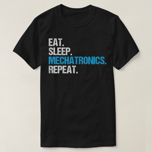 Essen Sleep Mechatronics Wiederholen Mechatronik-I T-Shirt (Design vorne)