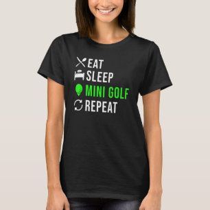 Essen Sleep Mini Golf Wiederholung Mini Golf T-Shirt