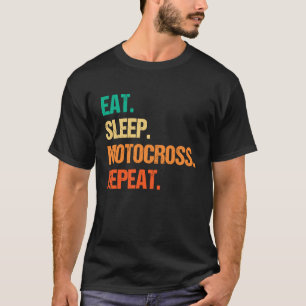 Essen Sleep Motocross Wiederholung Dirt Bker Motor T-Shirt