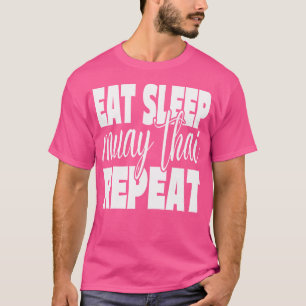 Essen Sleep Muay Thai Wiederholung Funny Muay Thai T-Shirt