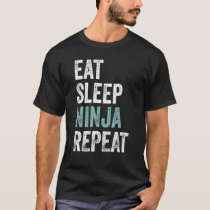 Essen Sleep Ninja Wiederholung Ninja T-Shirt