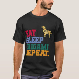 Essen Sleep Origami Wiederholung Papier falten Kün T-Shirt