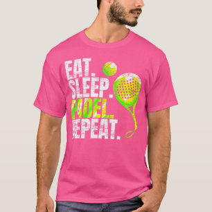 Essen Sleep Padel Wiederholung Padel Tennis T-Shirt