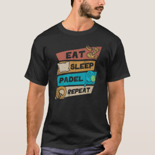 Essen Sleep Padel Wiederholung Retro für Padel Ten T-Shirt