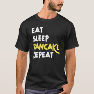 Essen Sleep Pancake Wiederholung Funny Offensive L T-Shirt