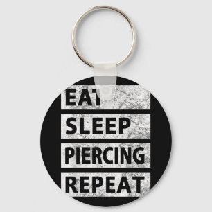 Essen Sleep Piercing Wiederholung Funny Piercing Schlüsselanhänger