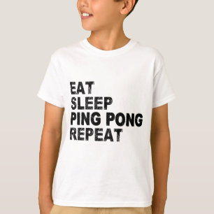 Essen Sleep Ping Pong Wiederholung T-Shirt