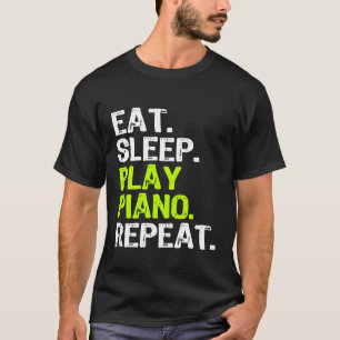Essen Sleep Play Piano Wiederholung Geschenk 1 T-Shirt