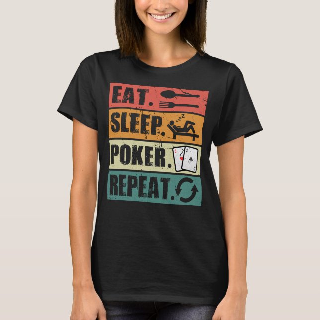 Essen Sleep Poker Wiederholen Poker Lover T-Shirt (Vorderseite)