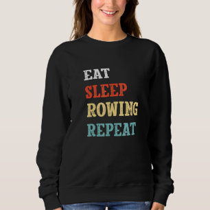 Essen Sleep Ruwing Wiederholung Sculling Sommer Ro Sweatshirt