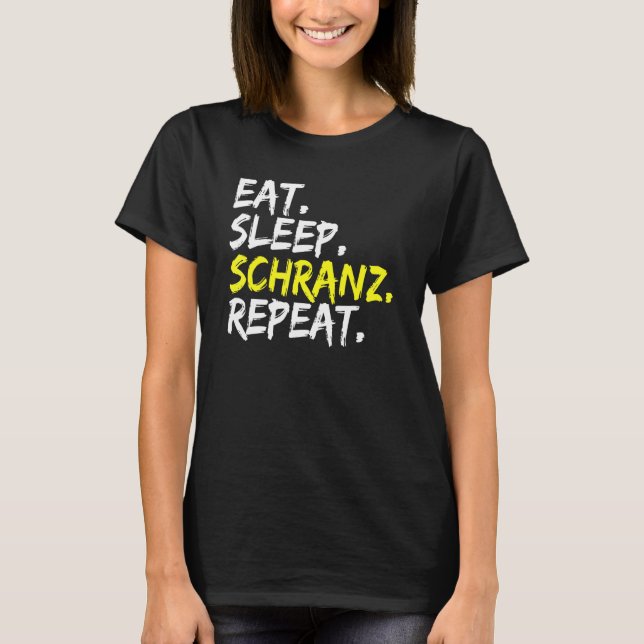 Essen Sleep Schranz Wiederholung Musikgenre Musike T-Shirt (Vorderseite)