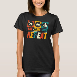 Essen Sleep Shopping Wiederholung Shopper Shopping T-Shirt