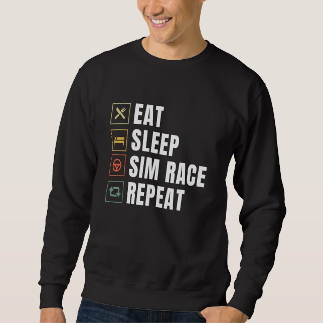 Essen Sleep Sim Race Wiederholung Sim Racer Sweatshirt (Vorderseite)