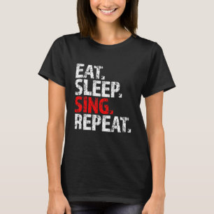 Essen Sleep Sing Wiederholung Lead Vocalist Vox Fr T-Shirt