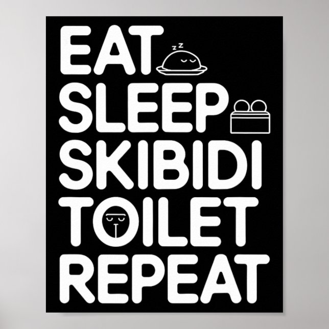 Essen Sleep Skibidi Toilette Wiederholung Funny Me Poster (Vorne)