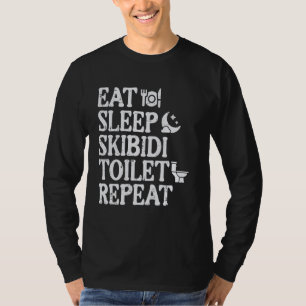 Essen Sleep Skibidi Wiederholung Funny Toilette Ri T-Shirt