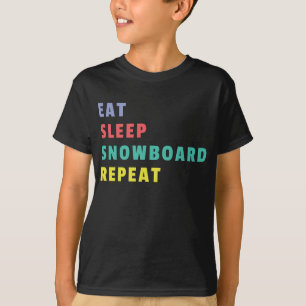 Essen Sleep Snowboard Wiederholung farbenfrohe Kin T-Shirt