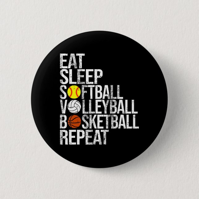Essen Sleep Softball Volleyball Basketball Wiederh Button (Vorderseite)