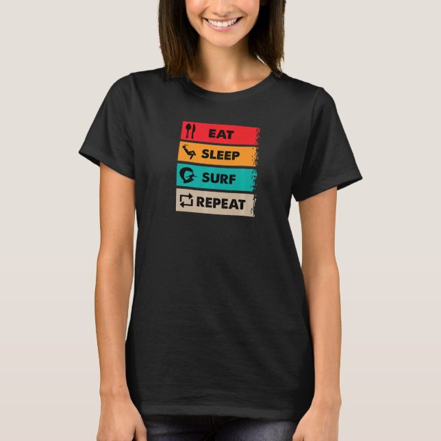 Essen Sleep Surf Wiederholung Surfleben T-Shirt (Vorderseite)