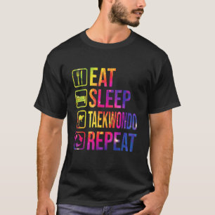 Essen Sleep Taekwondo Wiederholung der Gefärbte Kr T-Shirt