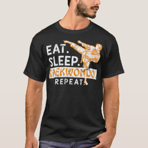 Essen Sleep Taekwondo Wiederholung Taekwondo T-Shirt