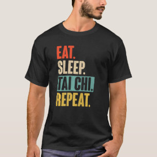 Essen Sleep Tai Chi Wiederholen Retro Vintag Tai C T-Shirt