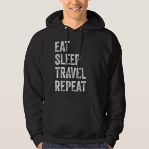 Essen Sleep Travel Wiederholung Funny Traveller Hoodie