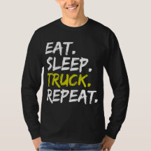 Essen Sleep Truck Repeat Trucker Fahrer Funny
