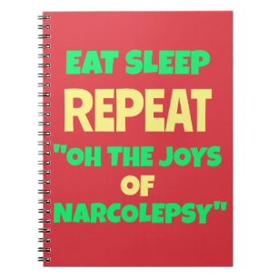 Essen Sleep Wiederholung Joys of Narcolepsy Notizblock