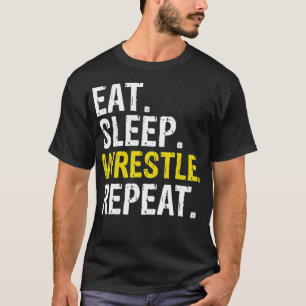 Essen Sleep Wrestle Wiederholung Geschenk T-Shirt