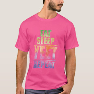 Essen Sleep Yeet Wiederholung Popular Dance und Fu T-Shirt
