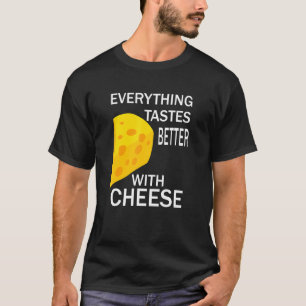 Essen Sprichwort Käseherstellung T-Shirt