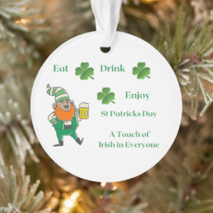 Essen, trinken, den glücklichen St. Patricks Tag a Ornament