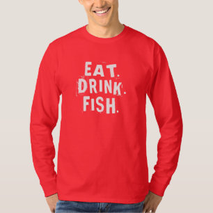Essen, trinken, Fisch.   Fun Fishing-Shirt T-Shirt