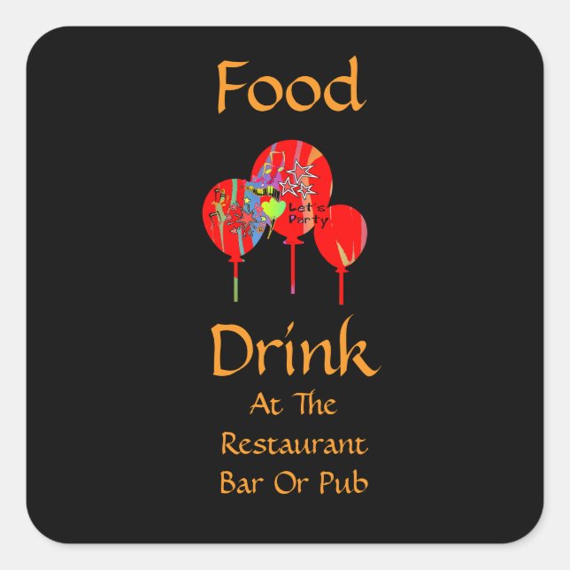 Essen Trinken In Restaurant Bar Oder Pub Lasst Uns Quadratischer Aufkleber (Vorderseite)