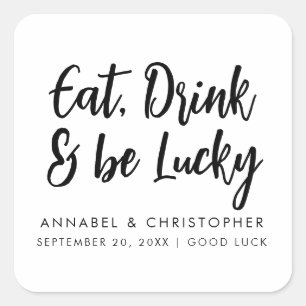 essen trinken sei glücklich Kasino-Chips Lotterie- Quadratischer Aufkleber