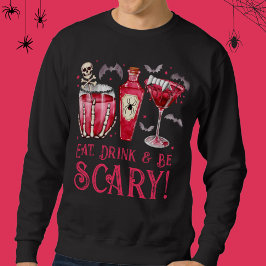 Essen, trinken und Beängstigend zu Halloween Cockt Sweatshirt