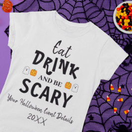 Essen, trinken und Beängstigend zu Halloween T - S T-Shirt