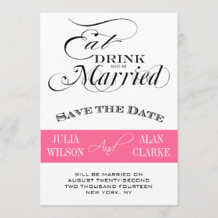 Essen, trinken und Save the Date rosa Verheiratet